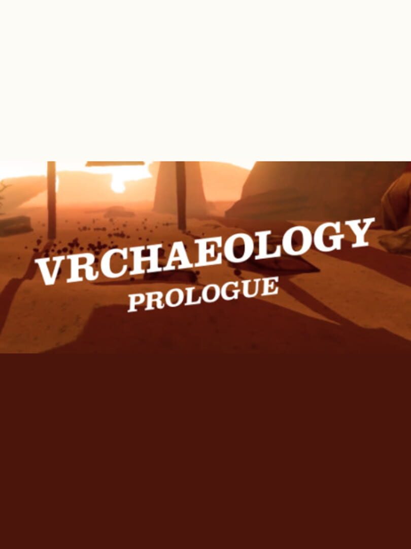 VRchaeology: Prologue