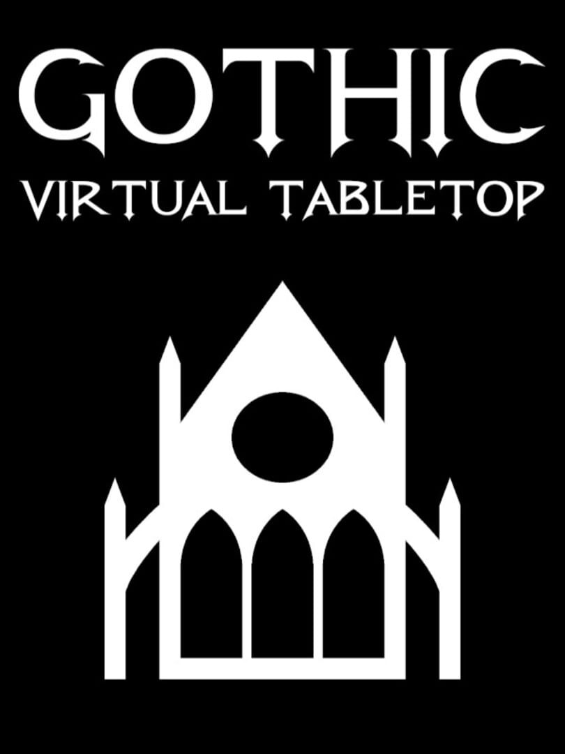 Gothic Virtual Tabletop (2024)