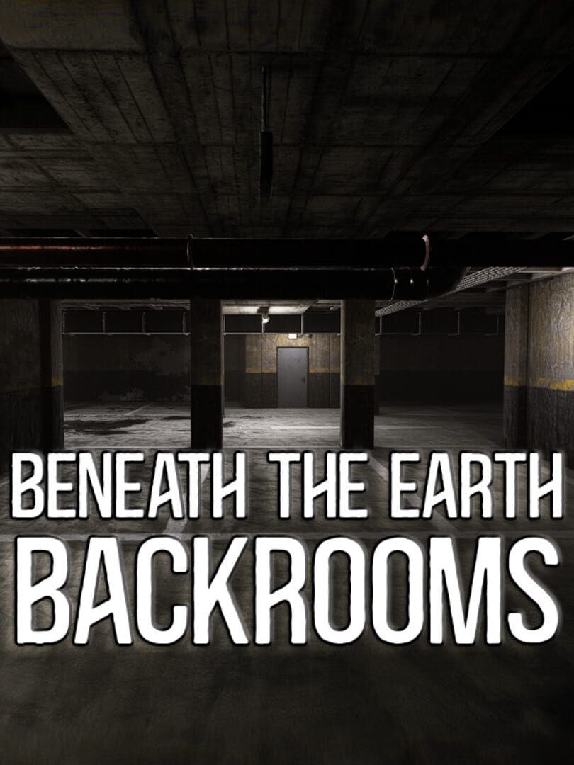 Beneath the Earth: Backrooms (2023)