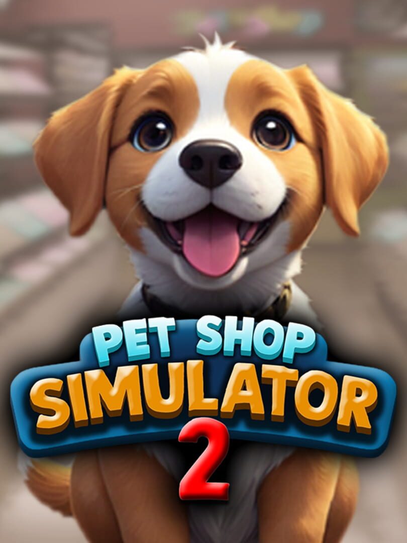 Pet Shop Simulator 2 (2025)