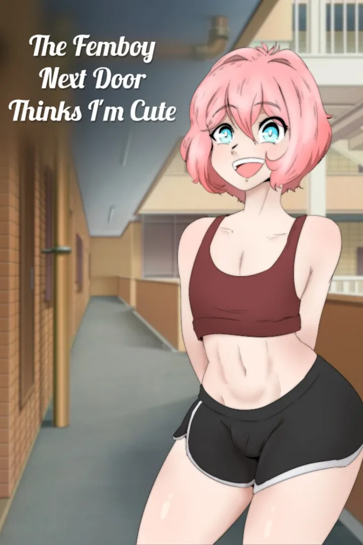 The Femboy Next Door Thinks I'm Cute