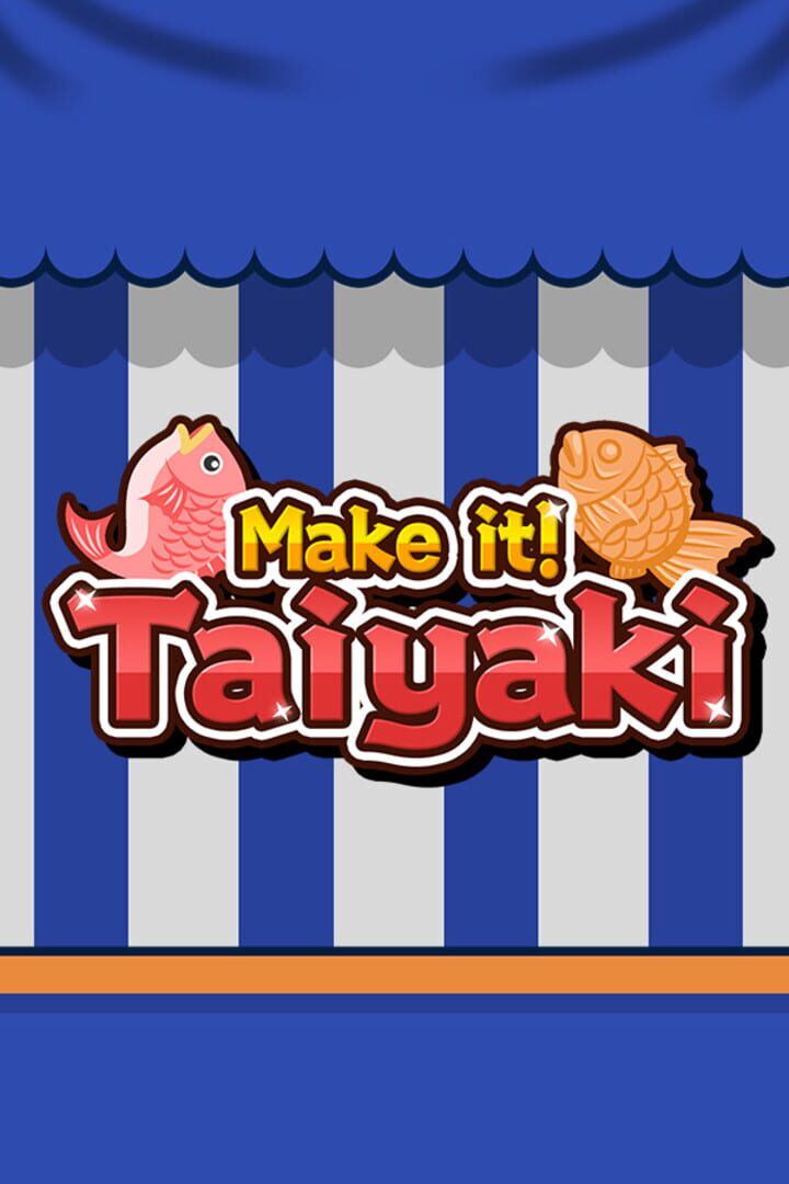 Make it! Taiyaki (2024)