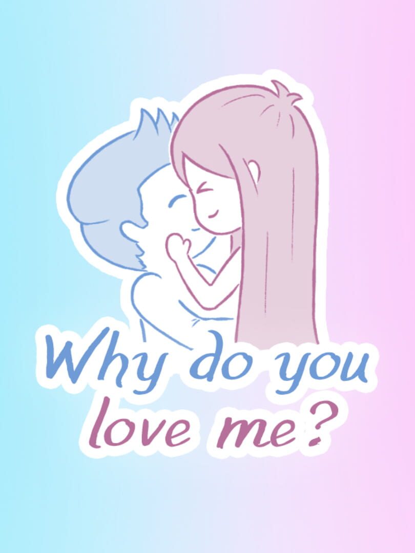 Why do you love me? (2024)