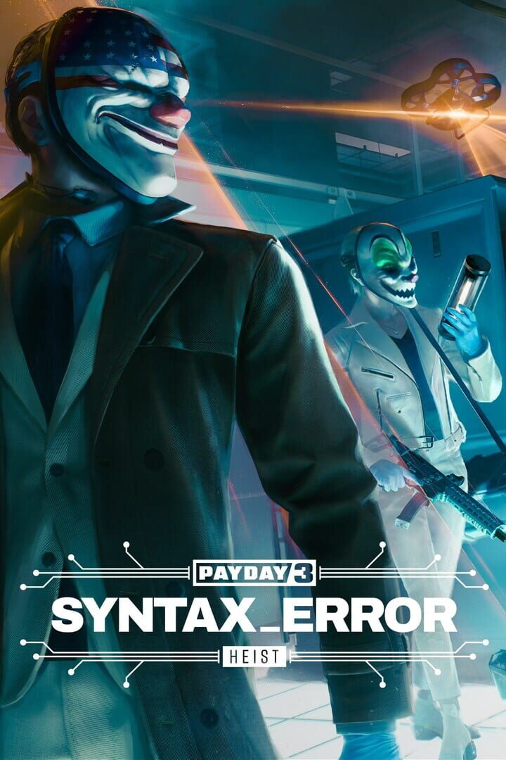 Payday 3: Syntax Error Heist