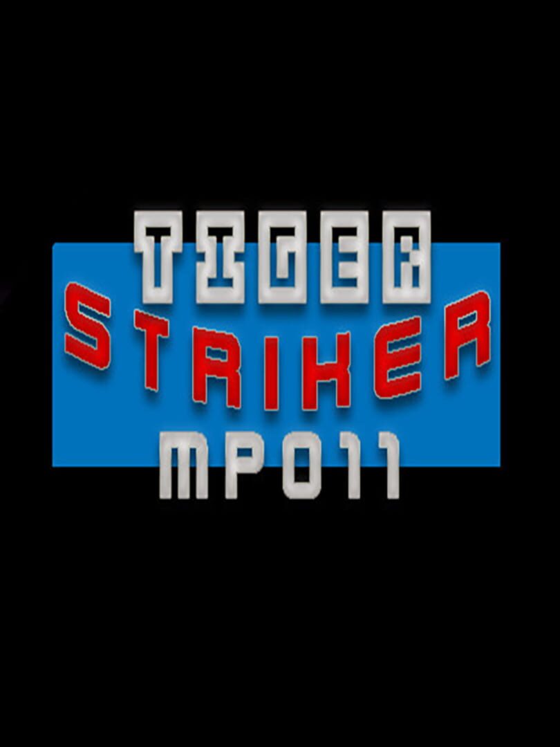 Tiger Striker: MP011 (2021)