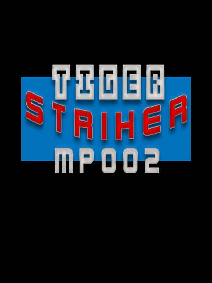 Tiger Striker: MP002 cover art