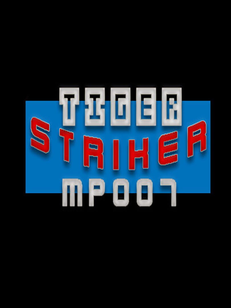 Tiger Striker: MP007 cover art