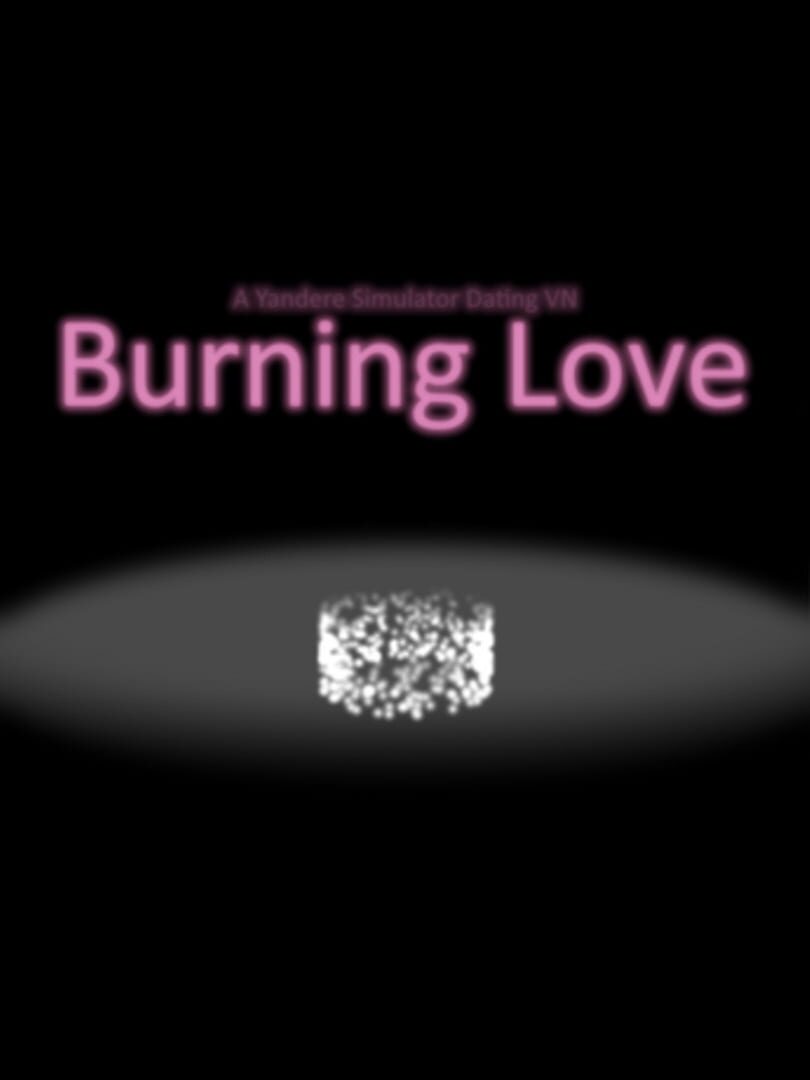 Burning Love (2016)