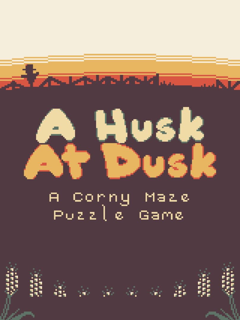 A Husk at Dusk