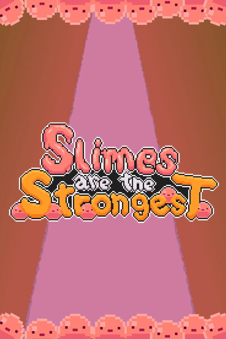Slimes are the Strongest