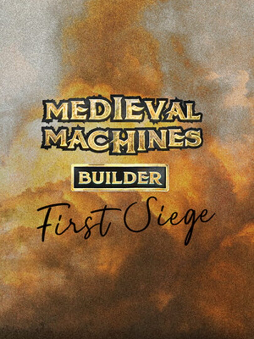 Medieval Machines Builder: First Siege (2024)