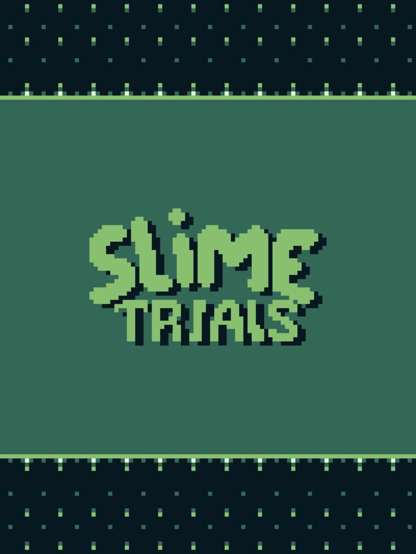 Slime Trials (2023)