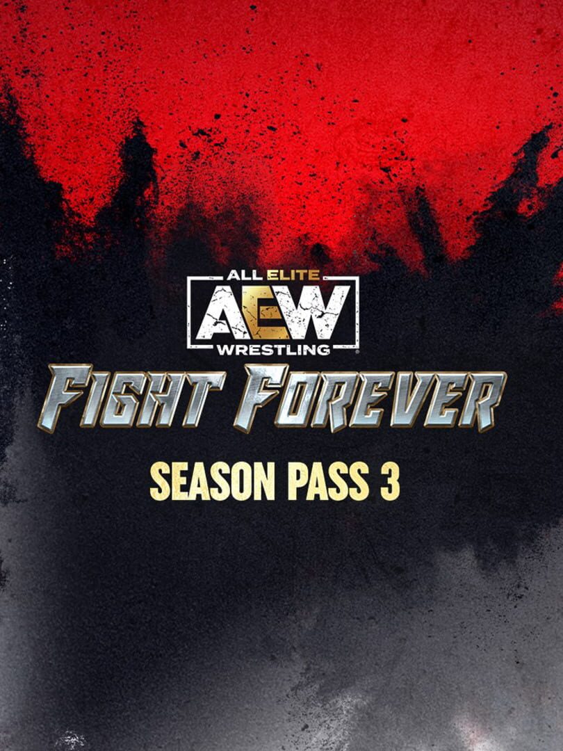 All Elite Wrestling: Fight Forever - Season Pass 3 (2024)