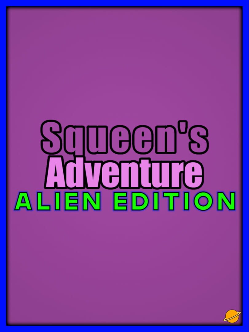 Squeen's Adventure: Alien Edition cover art