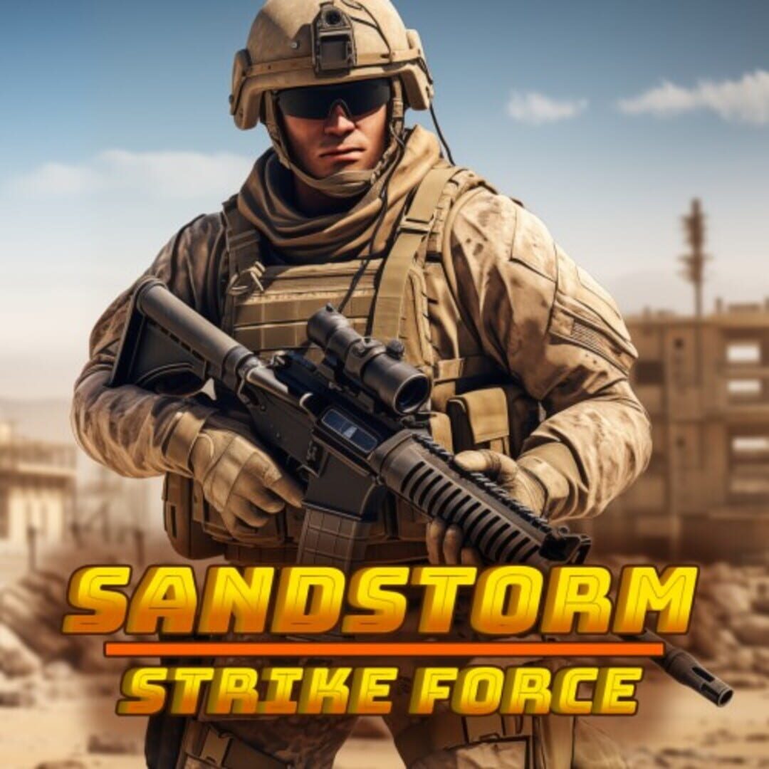 Sandstorm Strike Force (2024)