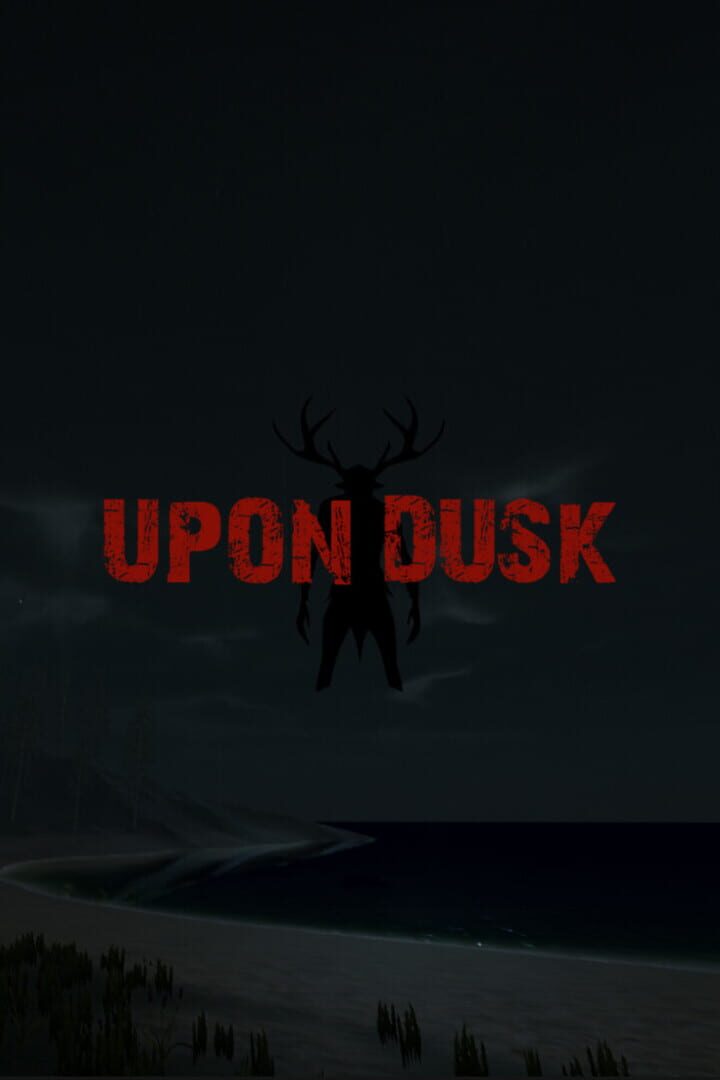 Upon Dusk