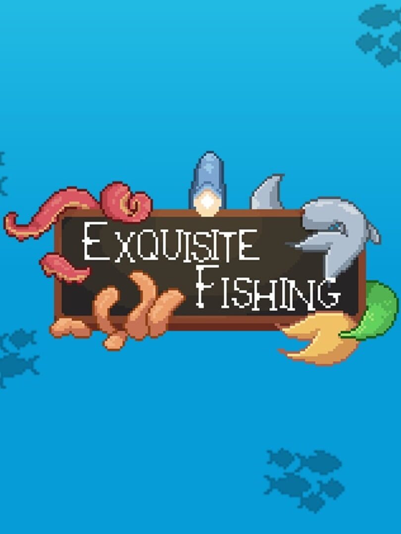 Exquisite Fishing (2023)