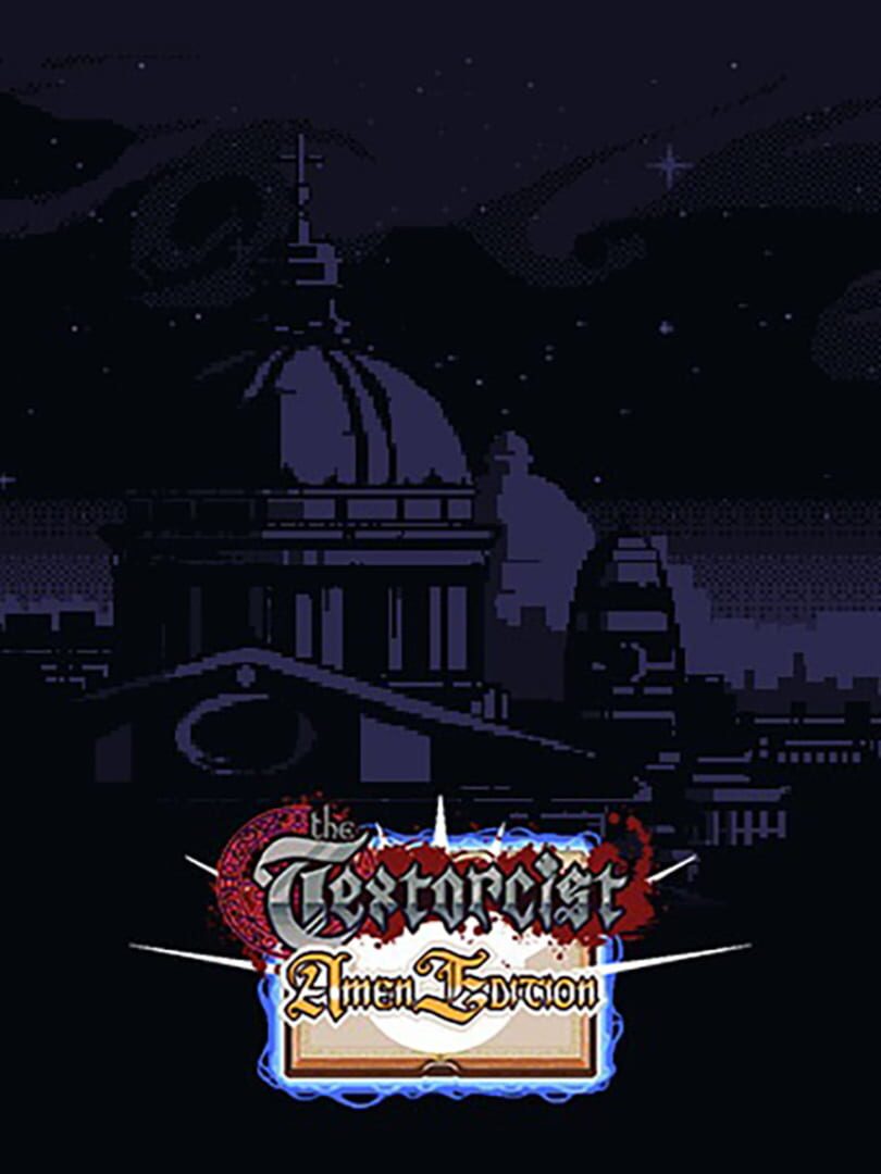 The Textorcist: Amen Edition