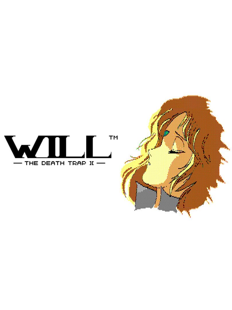 Will: The Death Trap II