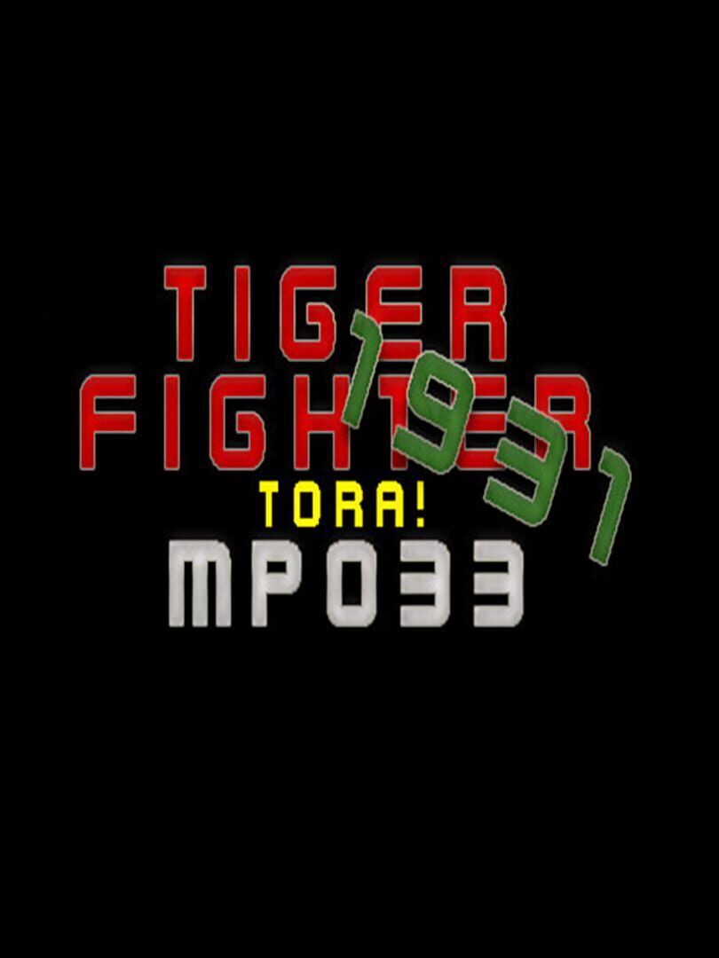 Tiger Fighter 1931: Tora! MP033