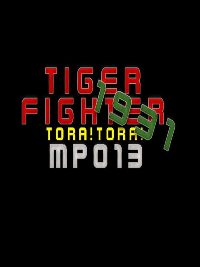 Tiger Fighter 1931: Tora!Tora! MP013 cover art
