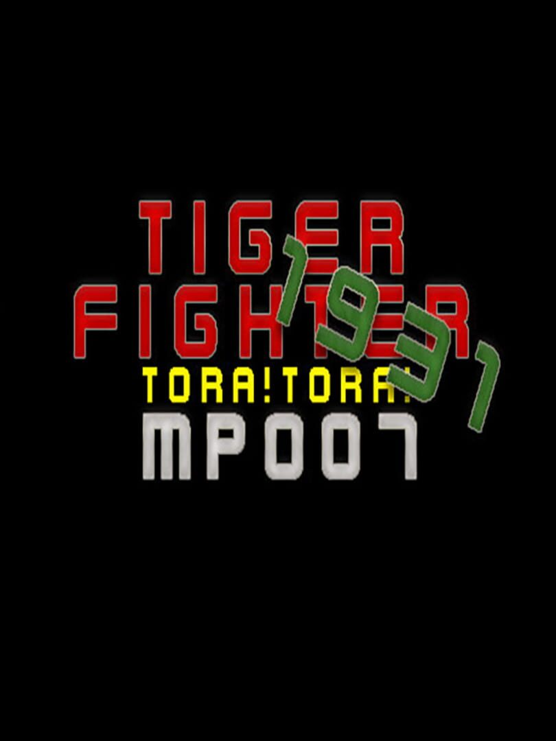 Tiger Fighter 1931: Tora!Tora! MP007 cover art