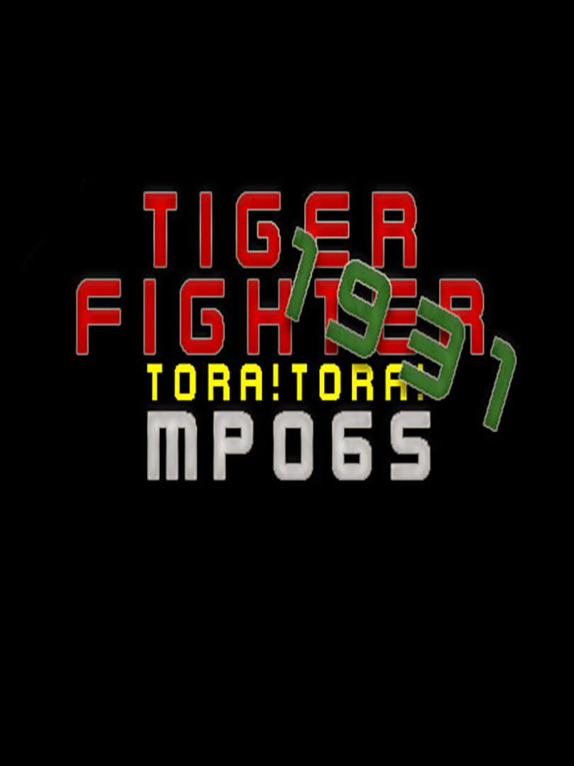 Cover image of Tiger Fighter 1931: Tora!Tora! MP065