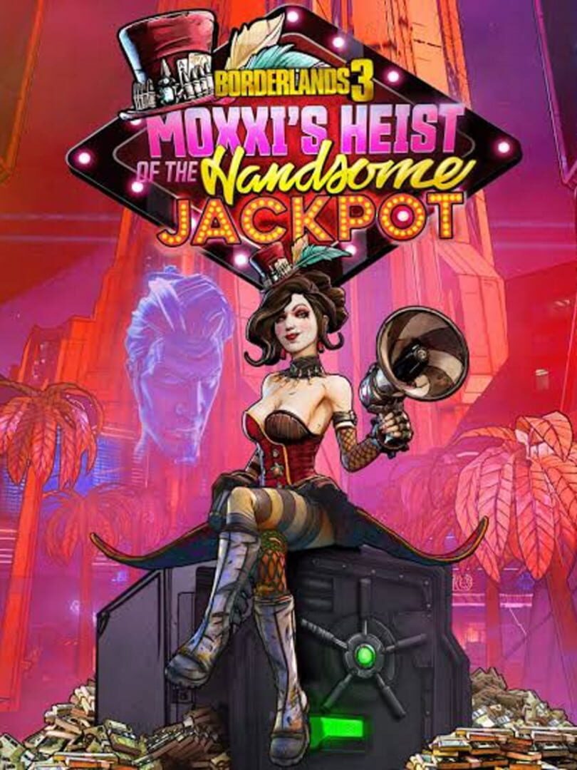 Borderlands 3: Moxxi's Heist of the Handsome Jackpot cover art