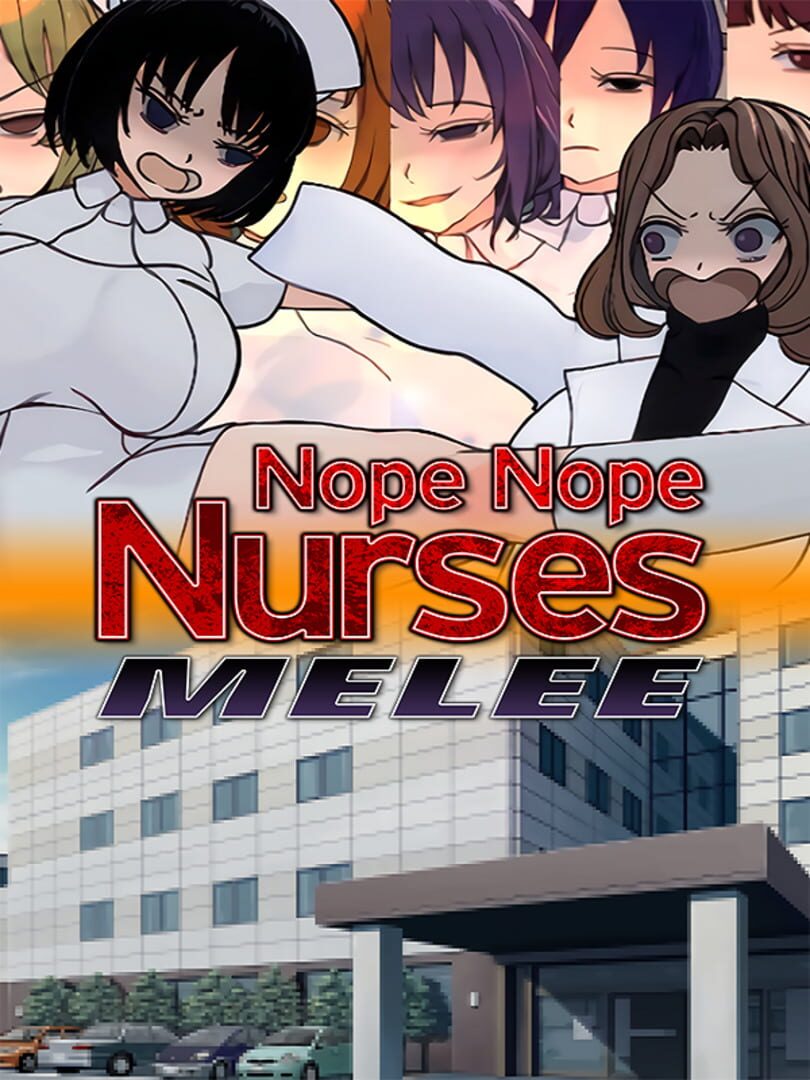 Nope Nope Nurses Melee (2024)