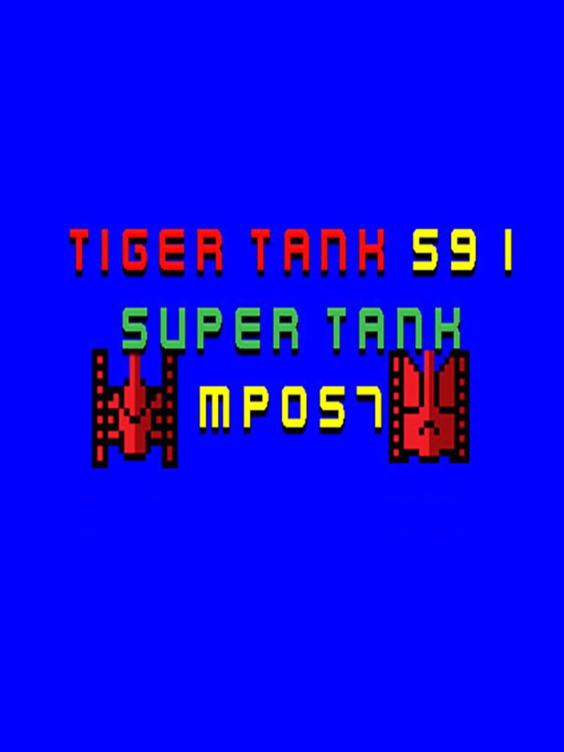 Tiger Tank 59 I: Super Tank MP057