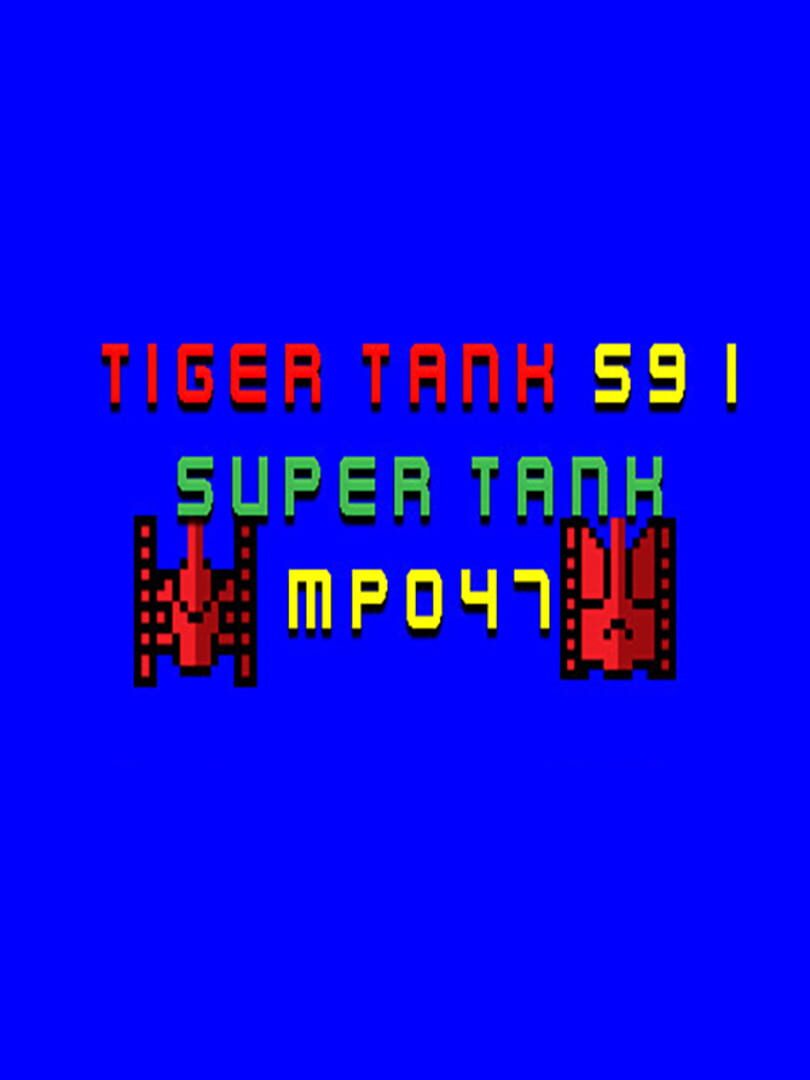 Tiger Tank 59 I: Super Tank MP047
