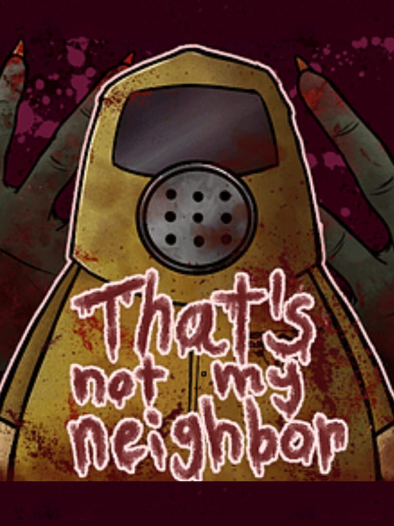 That's Not My Neighbor (2024)