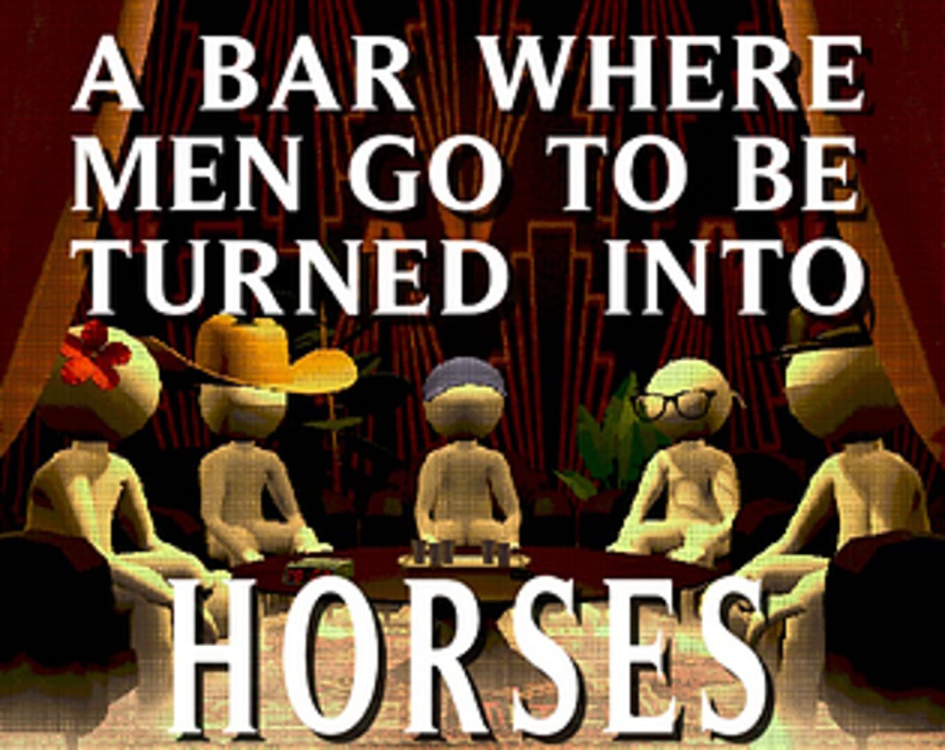 A Bar Where Men Go To Be Turned Into Horses (2024)