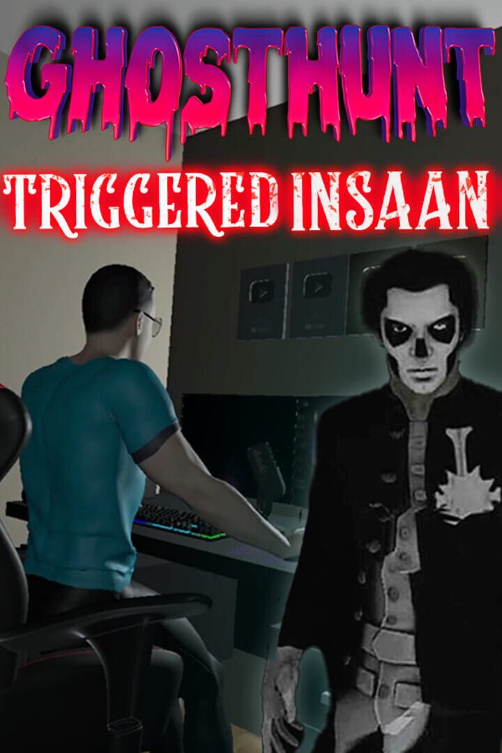 GhostHunt With Triggered Insaan