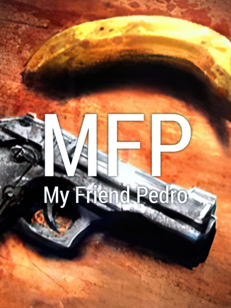 MFP: My Friend Pedro