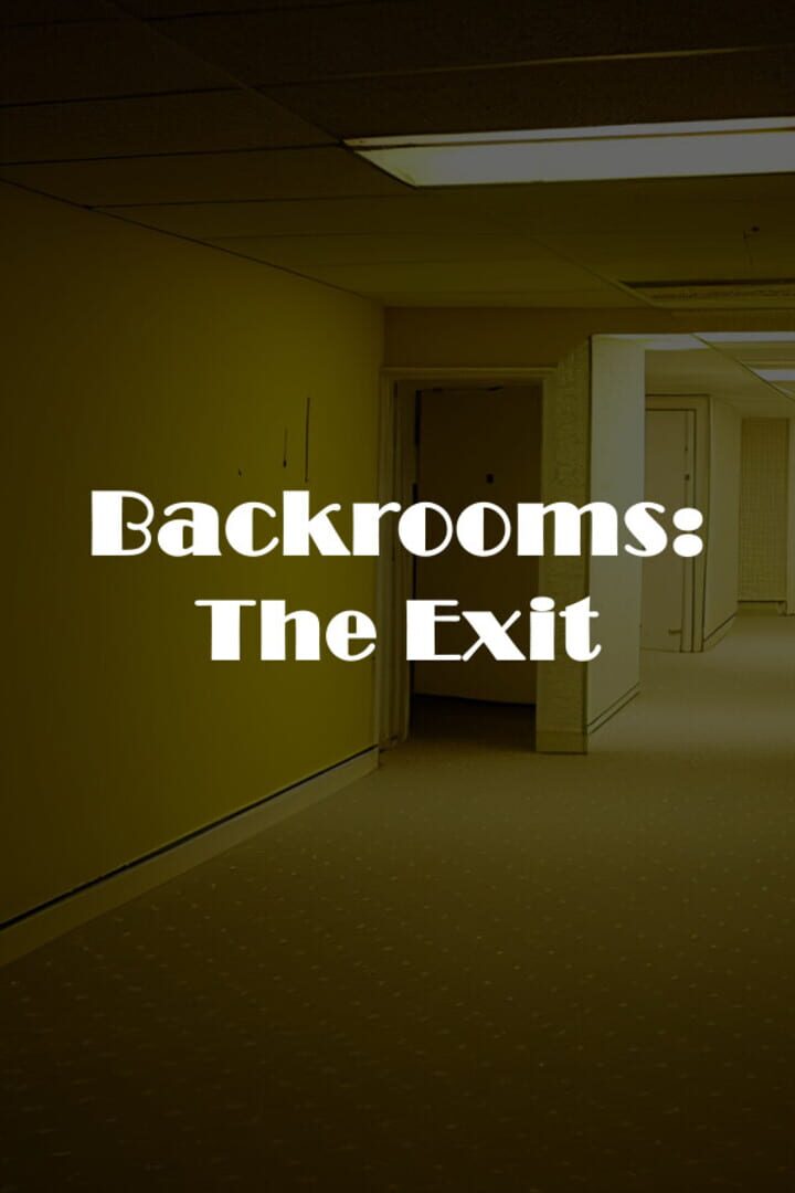 Backrooms: The Exit