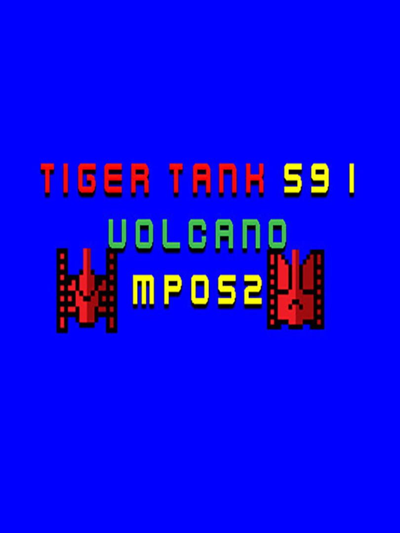 Tiger Tank 59 I: Volcano MP052 cover art