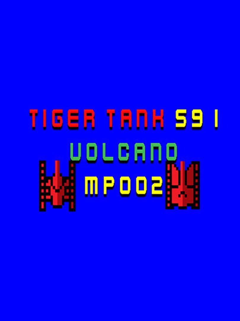 Tiger Tank 59 I: Volcano MP002 cover art