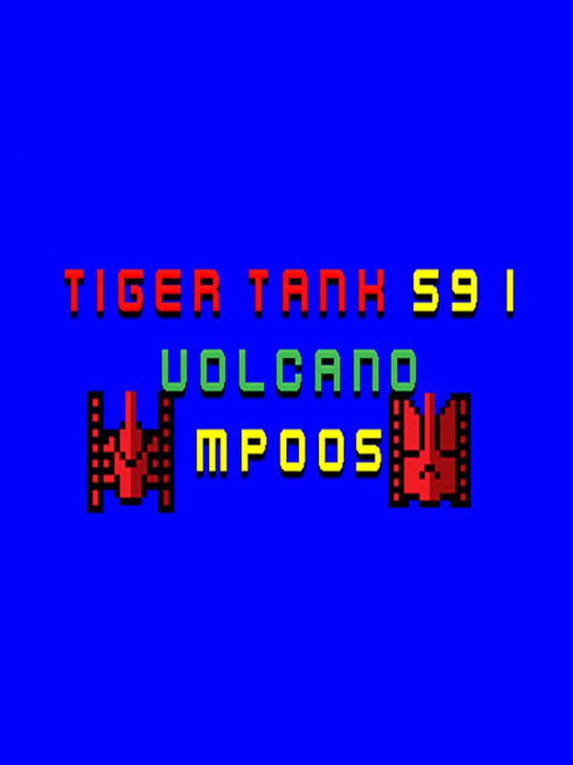 Tiger Tank 59 I: Volcano MP005 cover art