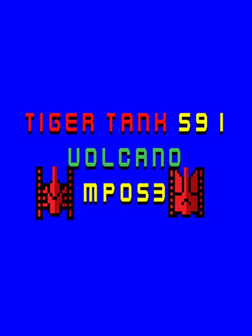 Tiger Tank 59 I: Volcano MP053 cover art