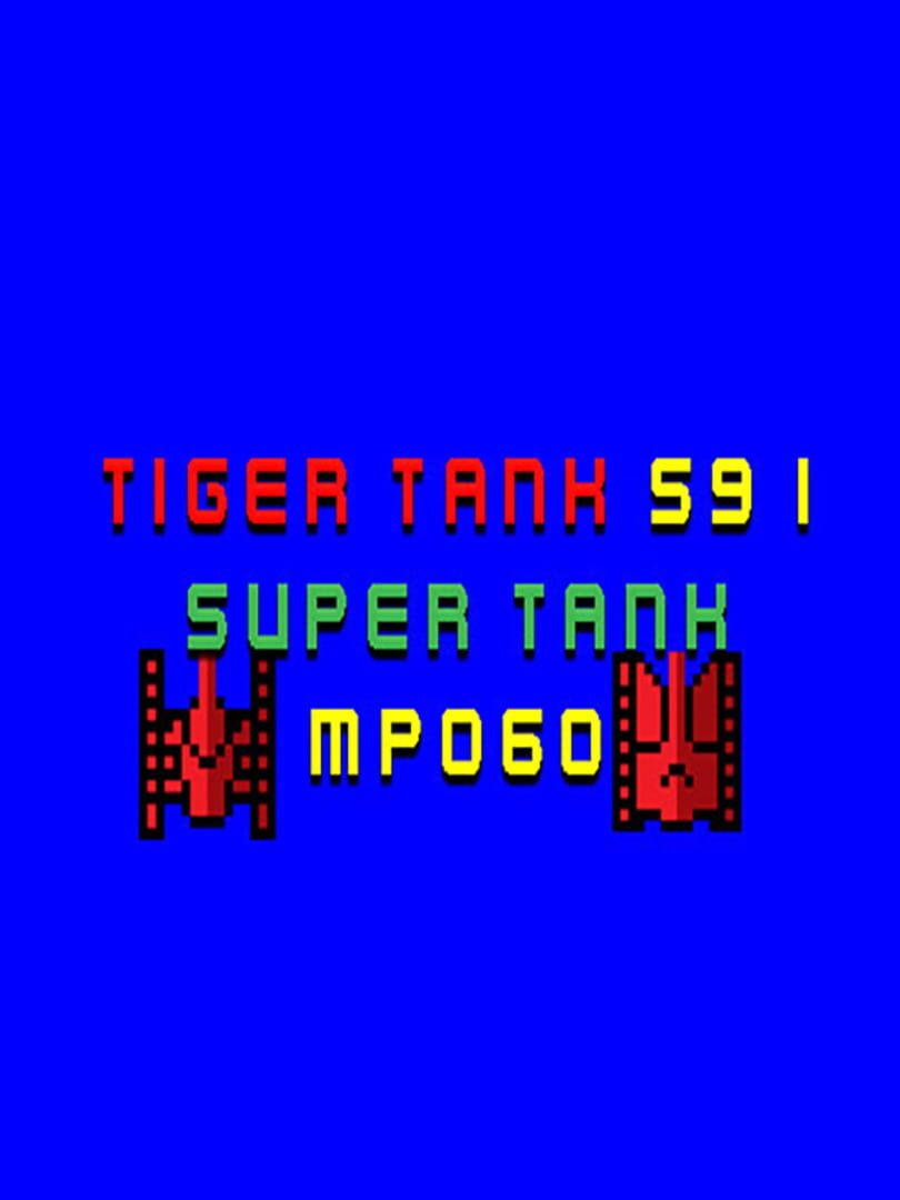 Tiger Tank 59 I: Super Tank MP060 (2021)