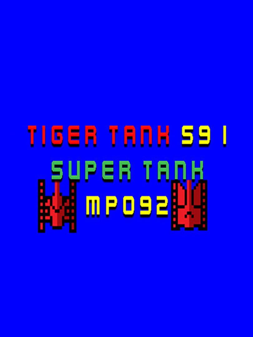 Tiger Tank 59 I: Super Tank MP092 (2021)