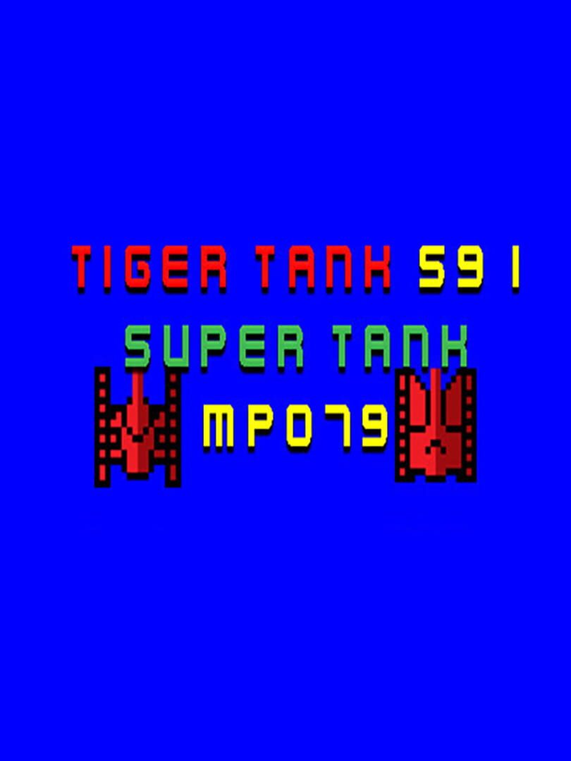 Tiger Tank 59 I: Super Tank MP079 (2021)