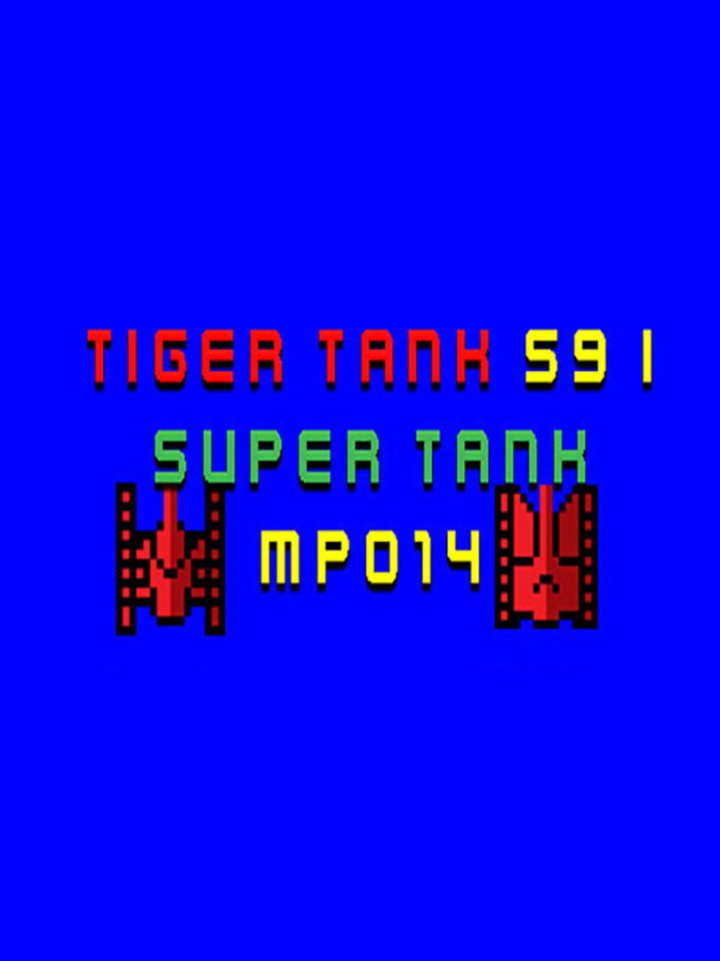 Tiger Tank 59 I: Super Tank MP014 (2021)