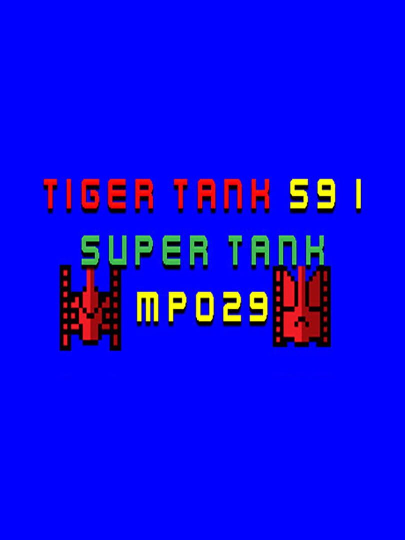 Tiger Tank 59 I: Super Tank MP029 (2021)