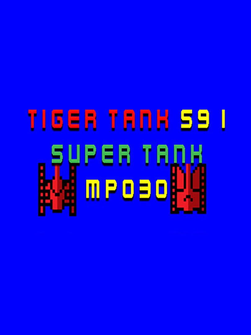 Tiger Tank 59 I: Super Tank MP030 (2021)