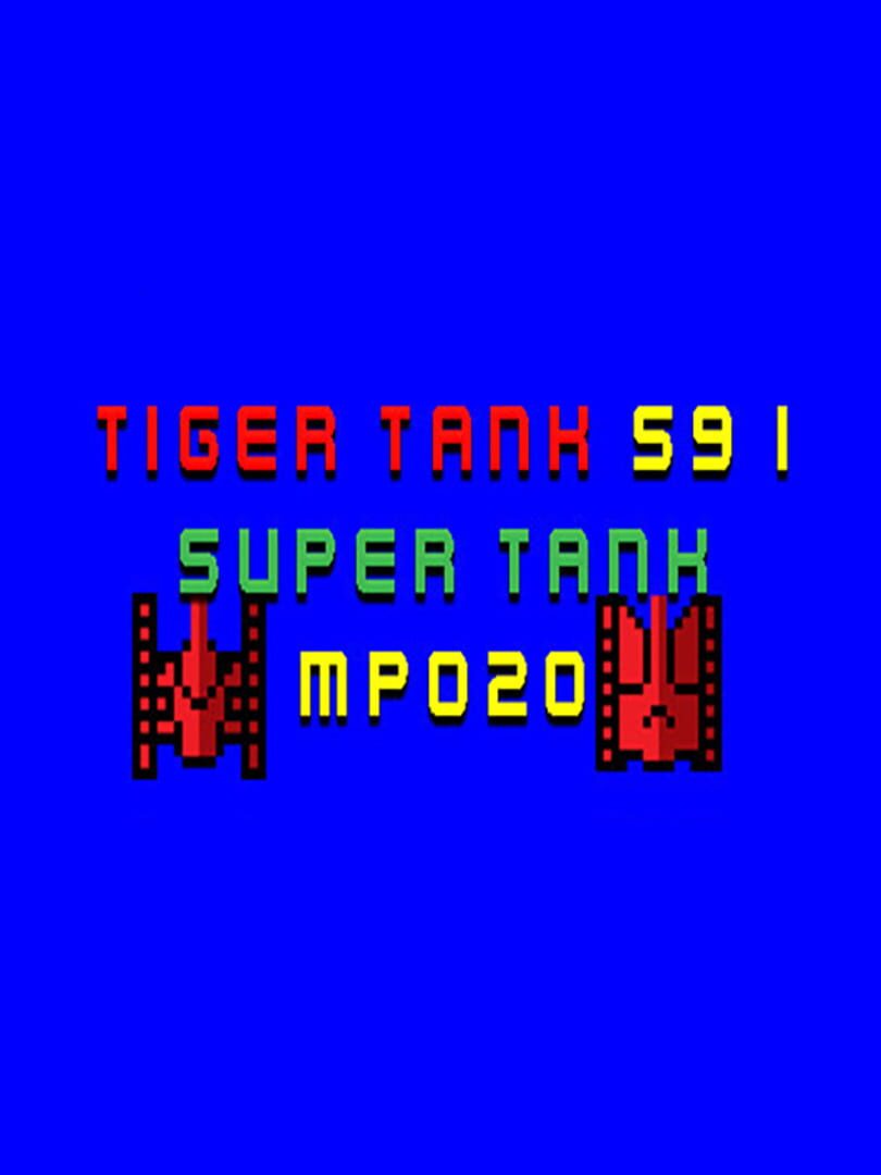 Tiger Tank 59 I: Super Tank MP020 (2021)