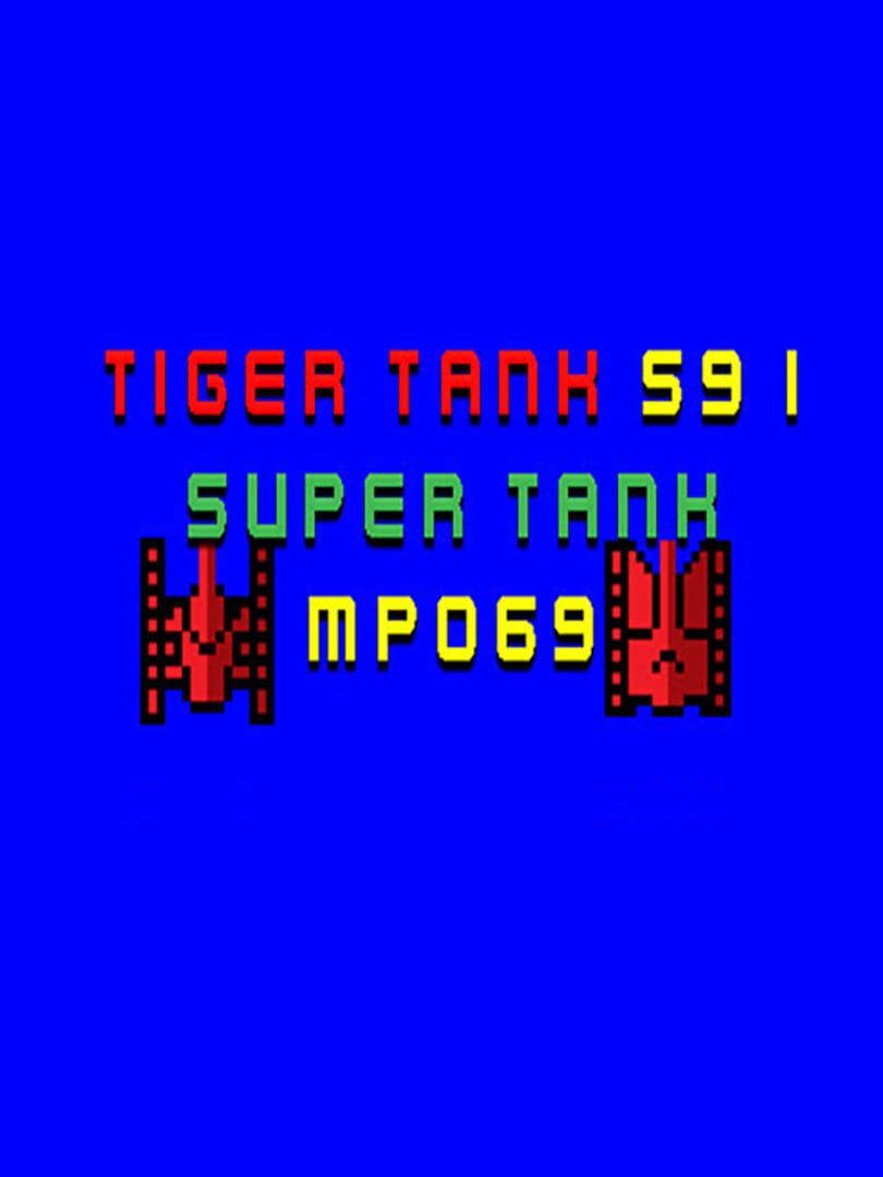 Tiger Tank 59 I: Super Tank MP069 (2021)