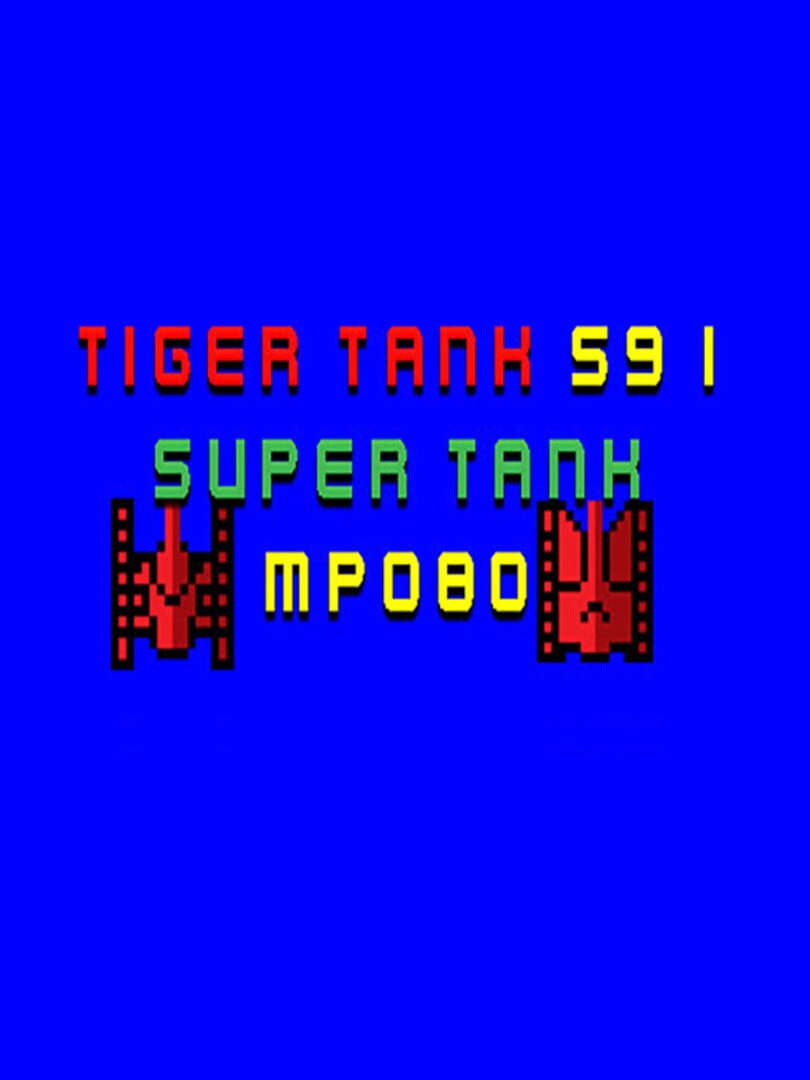 Tiger Tank 59 I: Super Tank MP080 (2021)