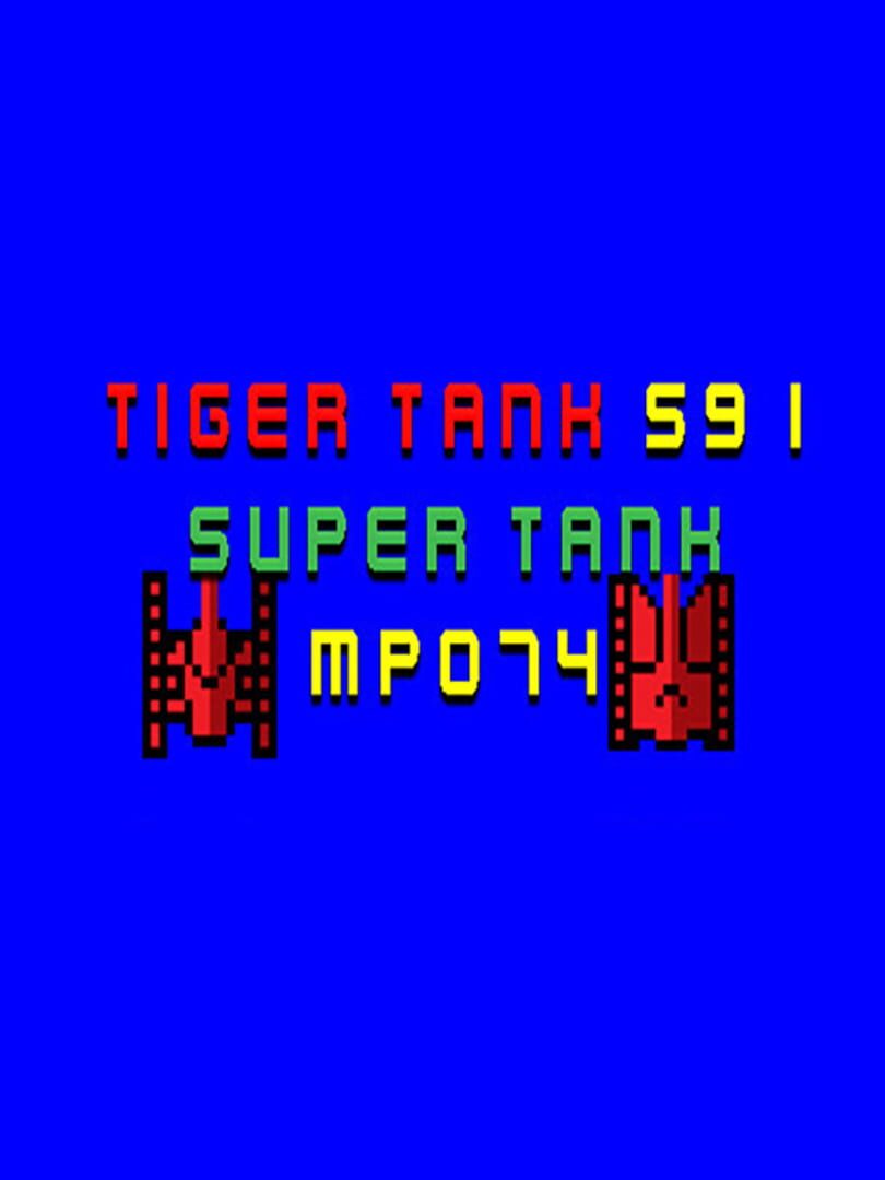 Tiger Tank 59 I: Super Tank MP074 (2021)